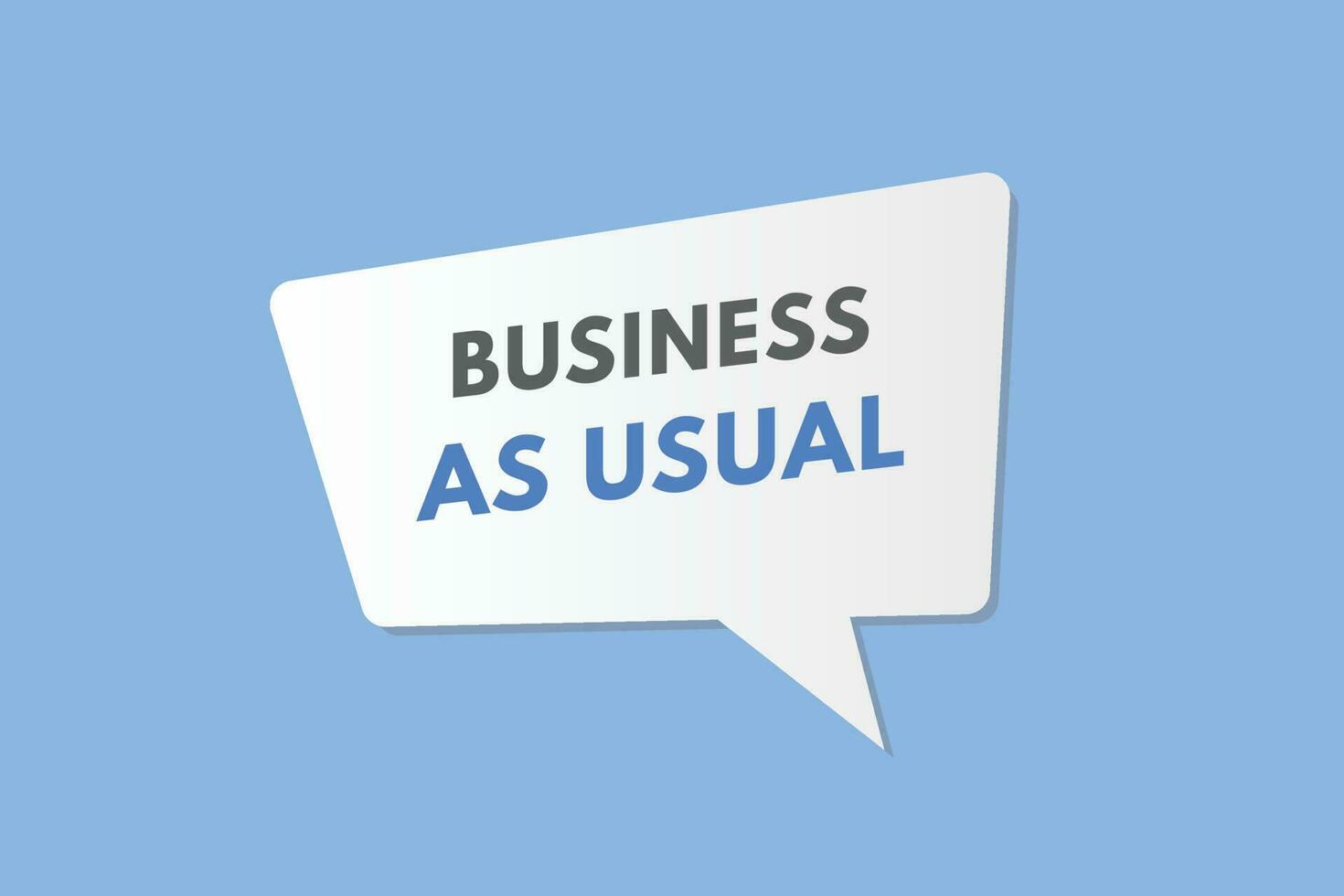 Business as Usual text Button. Business as Usual Sign Icon Label Sticker Web Buttons vector