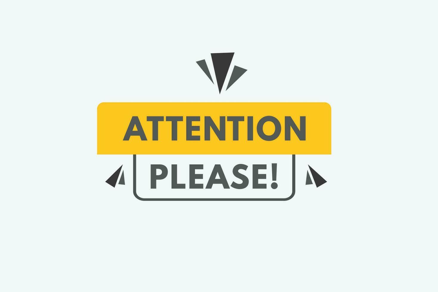 Attention please text Button. Attention please Sign Icon Label Sticker Web Buttons vector