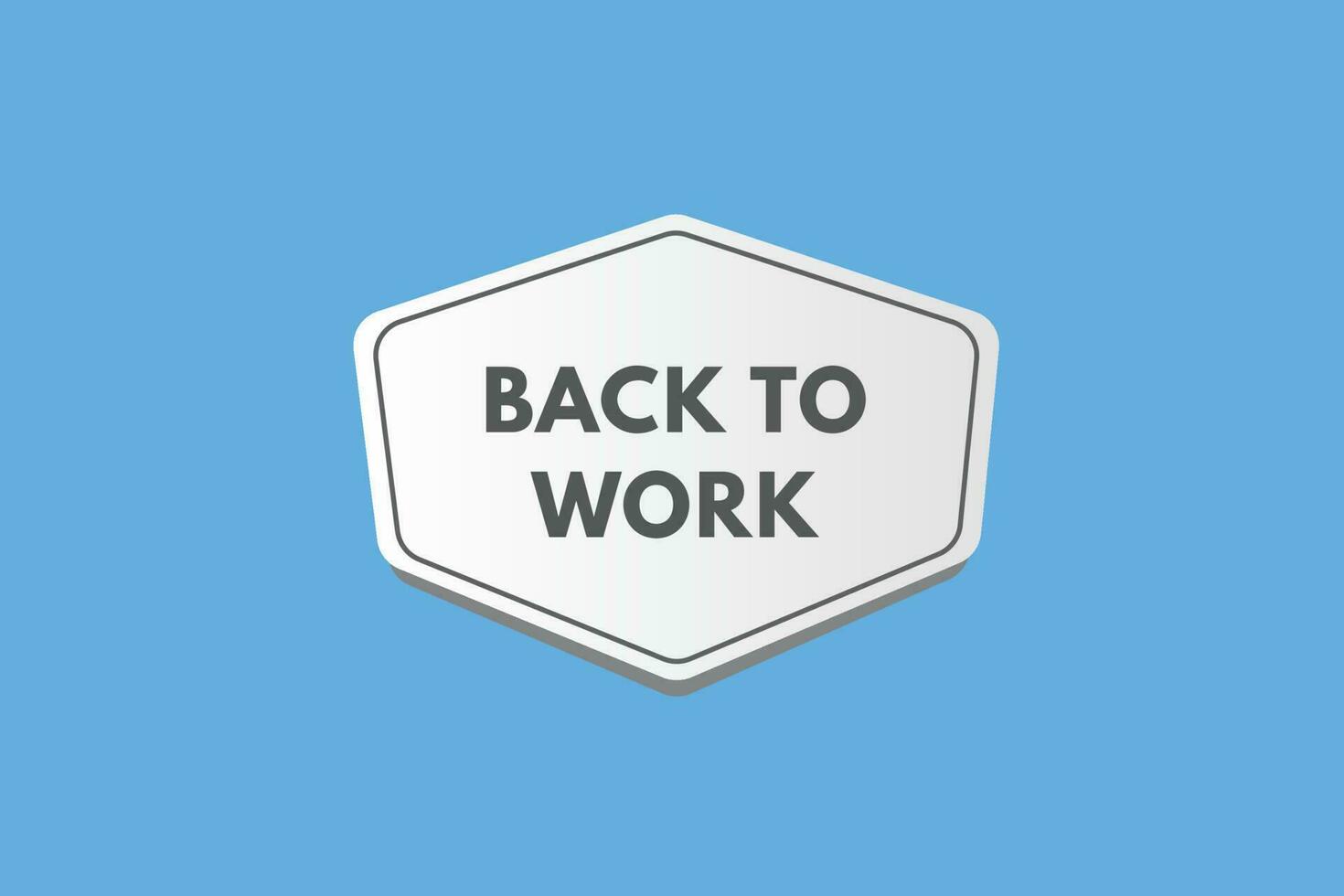 Back to Work text Button. Back to Work Sign Icon Label Sticker Web Buttons vector