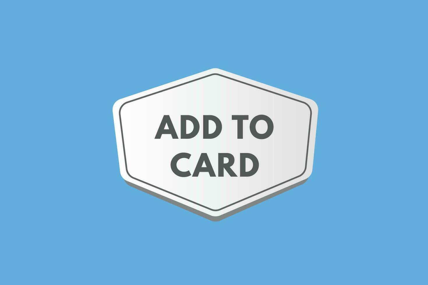Add to card text Button. Add to card Sign Icon Label Sticker Web Buttons vector