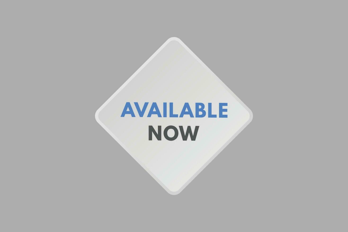Available Now text Button. Available Now Sign Icon Label Sticker Web Buttons vector