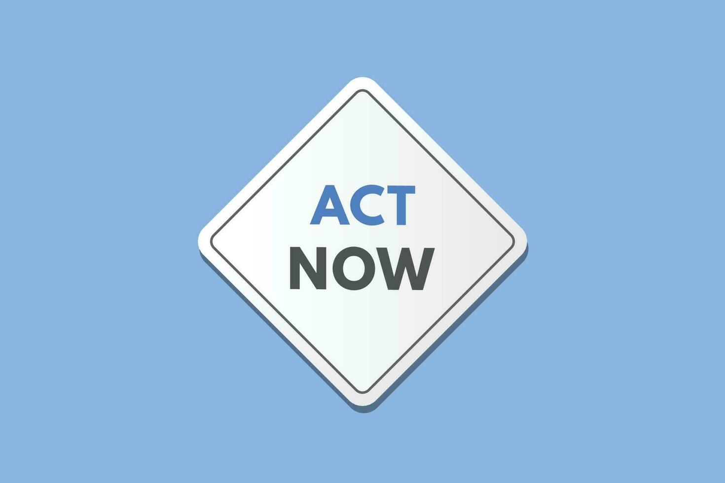 Act Now text Button. Act Now Sign Icon Label Sticker Web Buttons vector