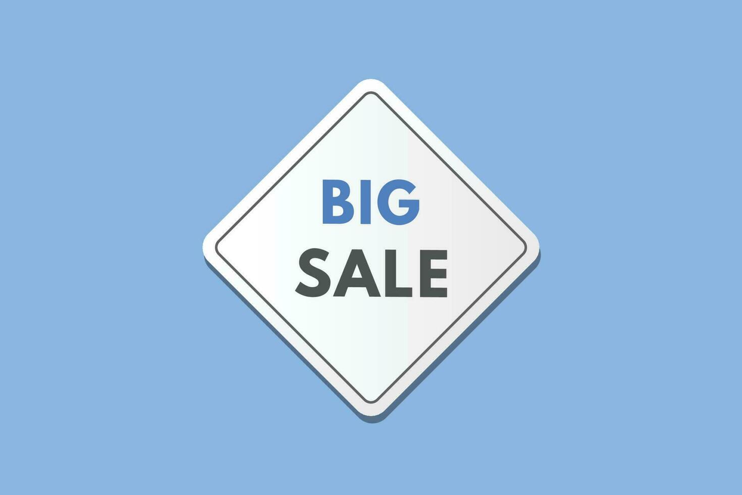 Big Sale text Button. Big Sale Sign Icon Label Sticker Web Buttons vector