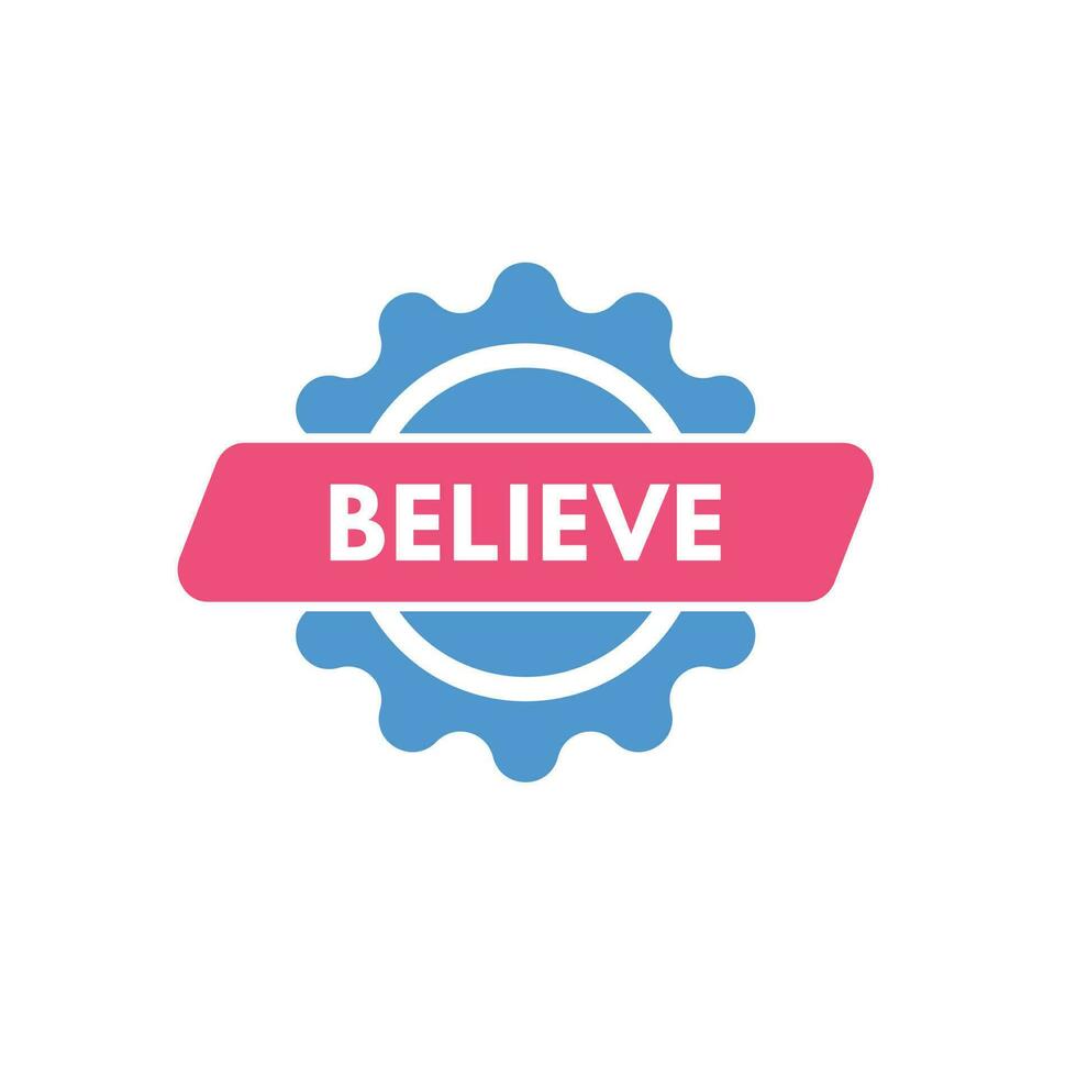 Believe text Button. Believe Sign Icon Label Sticker Web Buttons vector