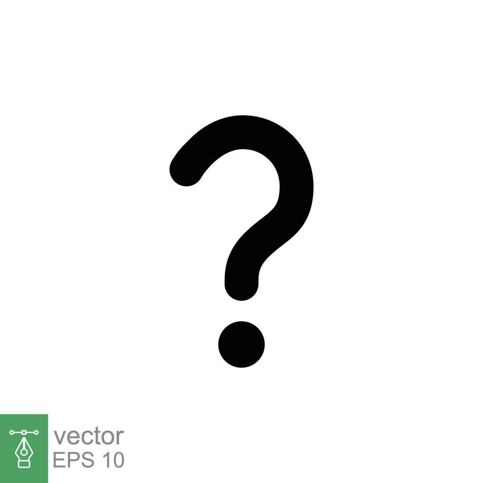 Question mark icon. Simple solid style. Confused, curious, doubt, trouble, query concept. Black silhouette, glyph symbol. Vector symbol illustration isolated on white background. EPS 10.