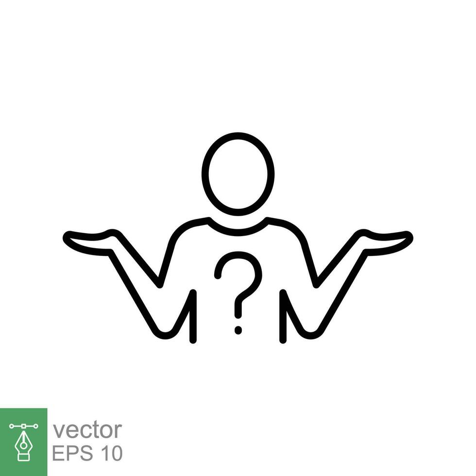 Shrug icon. Simple outline style. Doubt, unsure, person with question mark, people confused concept. Thin line symbol. Vector symbol illustration isolated on white background. EPS 10.