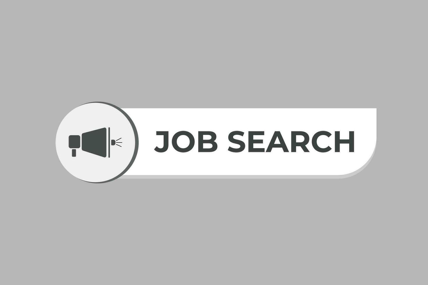 Job Search Button. Speech Bubble, Banner Label Job Search vector