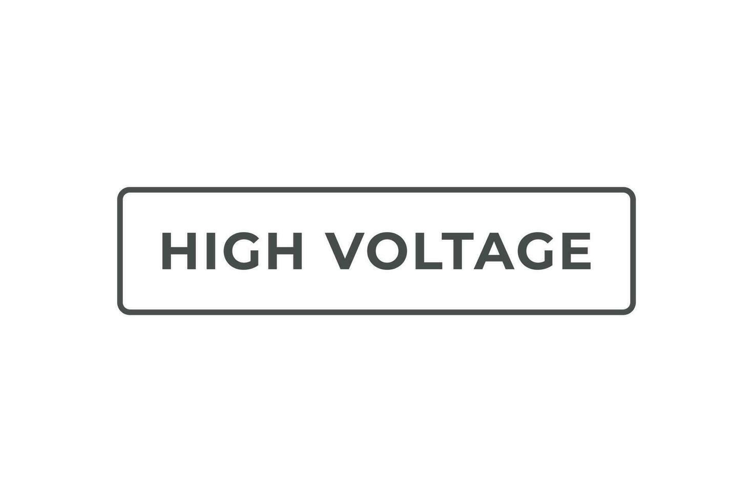 High Voltage Button. Speech Bubble, Banner Label High Voltage vector