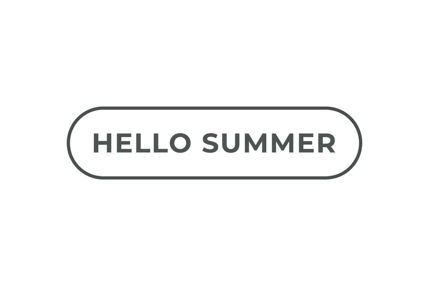 Hello summer Button. Speech Bubble, Banner Label Hello summer vector