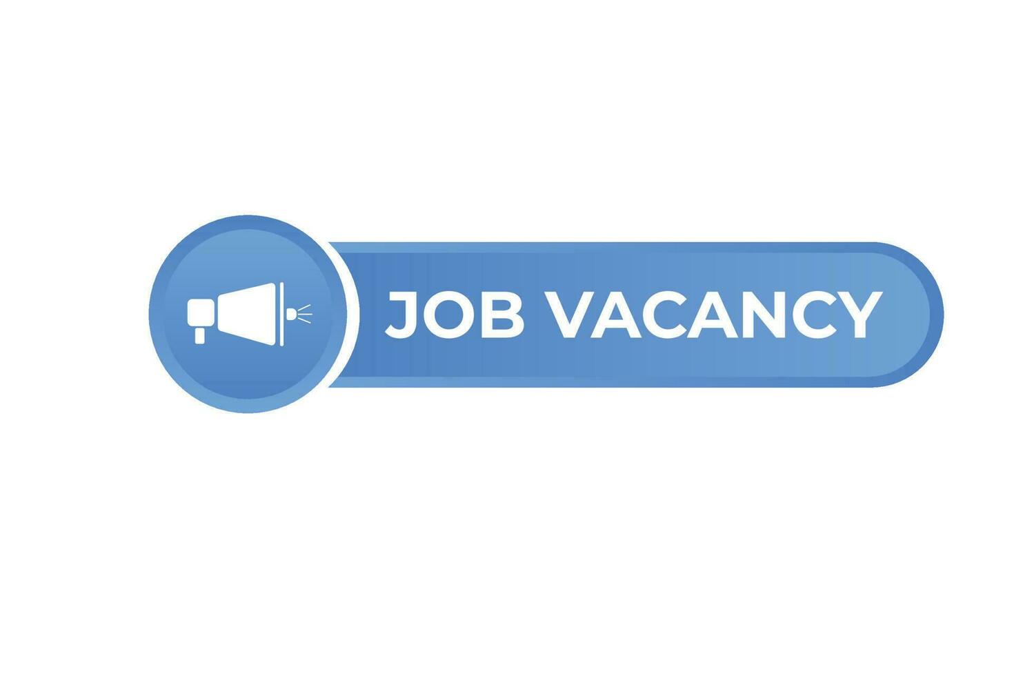 Job Vacancy Button. Speech Bubble, Banner Label Job Vacancy vector