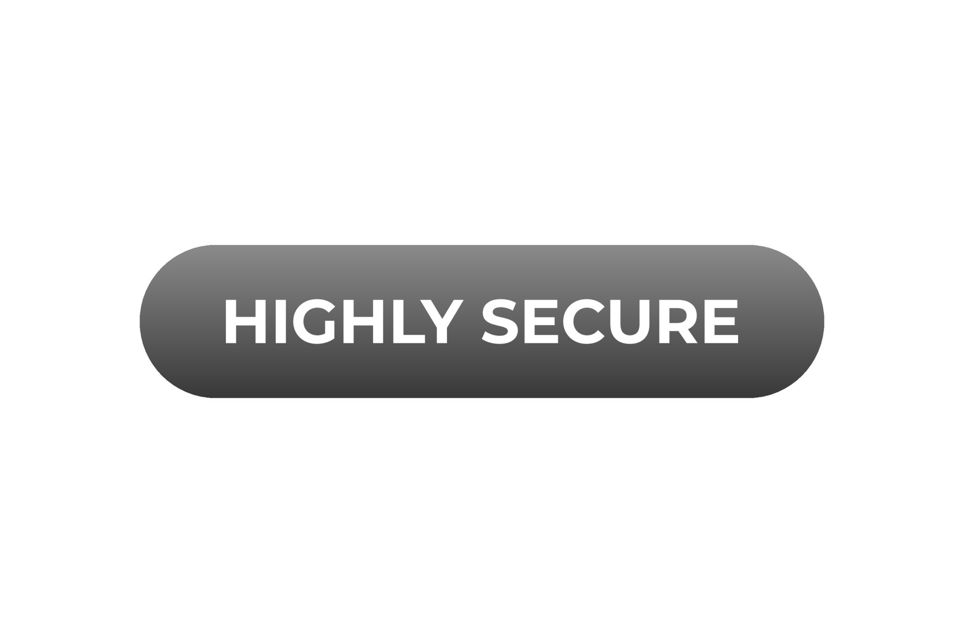 Highly Secure Button. Speech Bubble, Banner Label Highly Secure