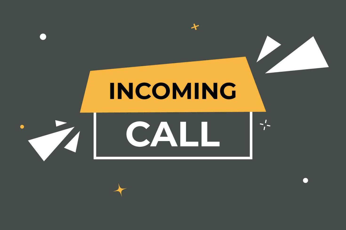 Incoming Call Button. Speech Bubble, Banner Label Incoming Call vector