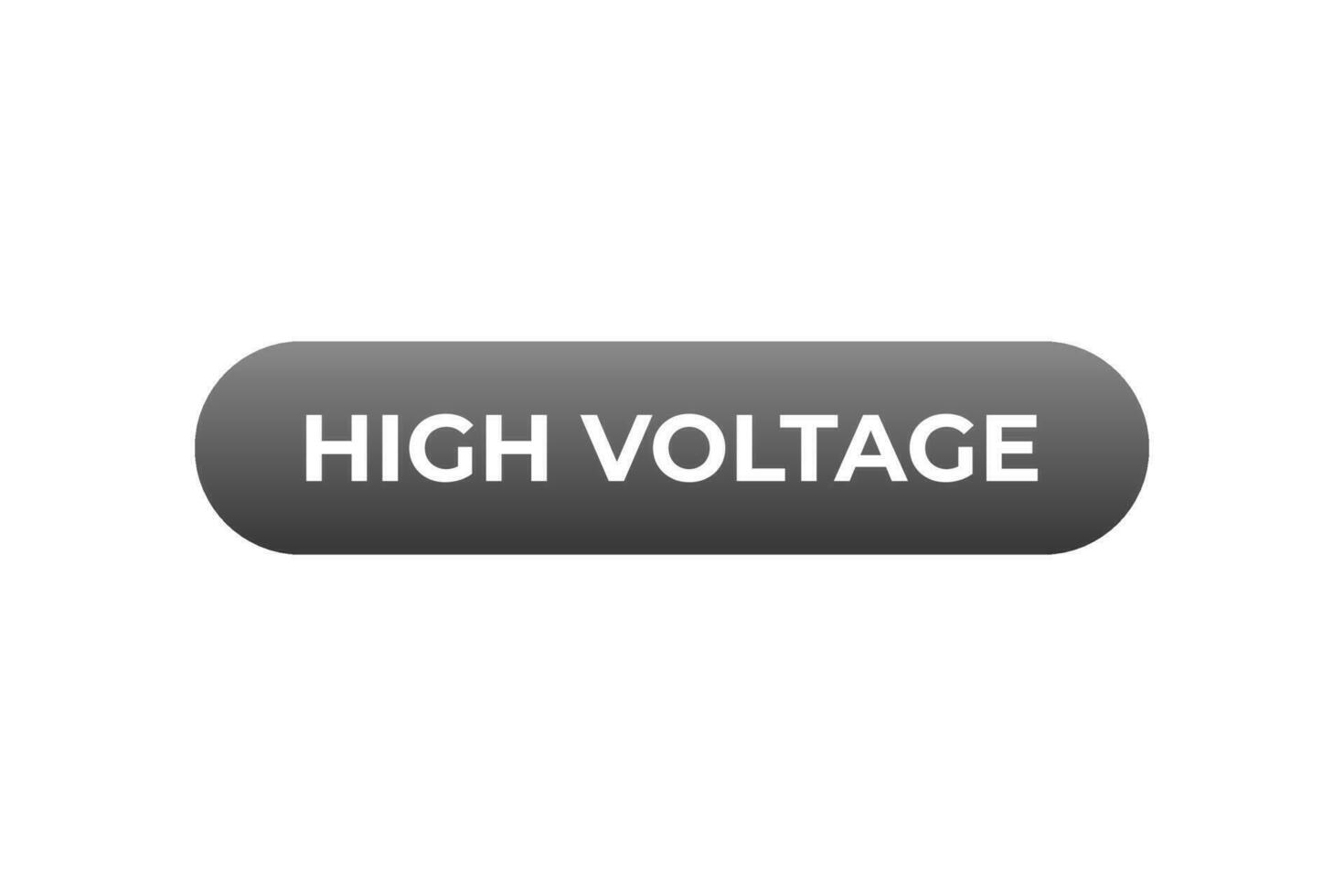 High Voltage Button. Speech Bubble, Banner Label High Voltage vector