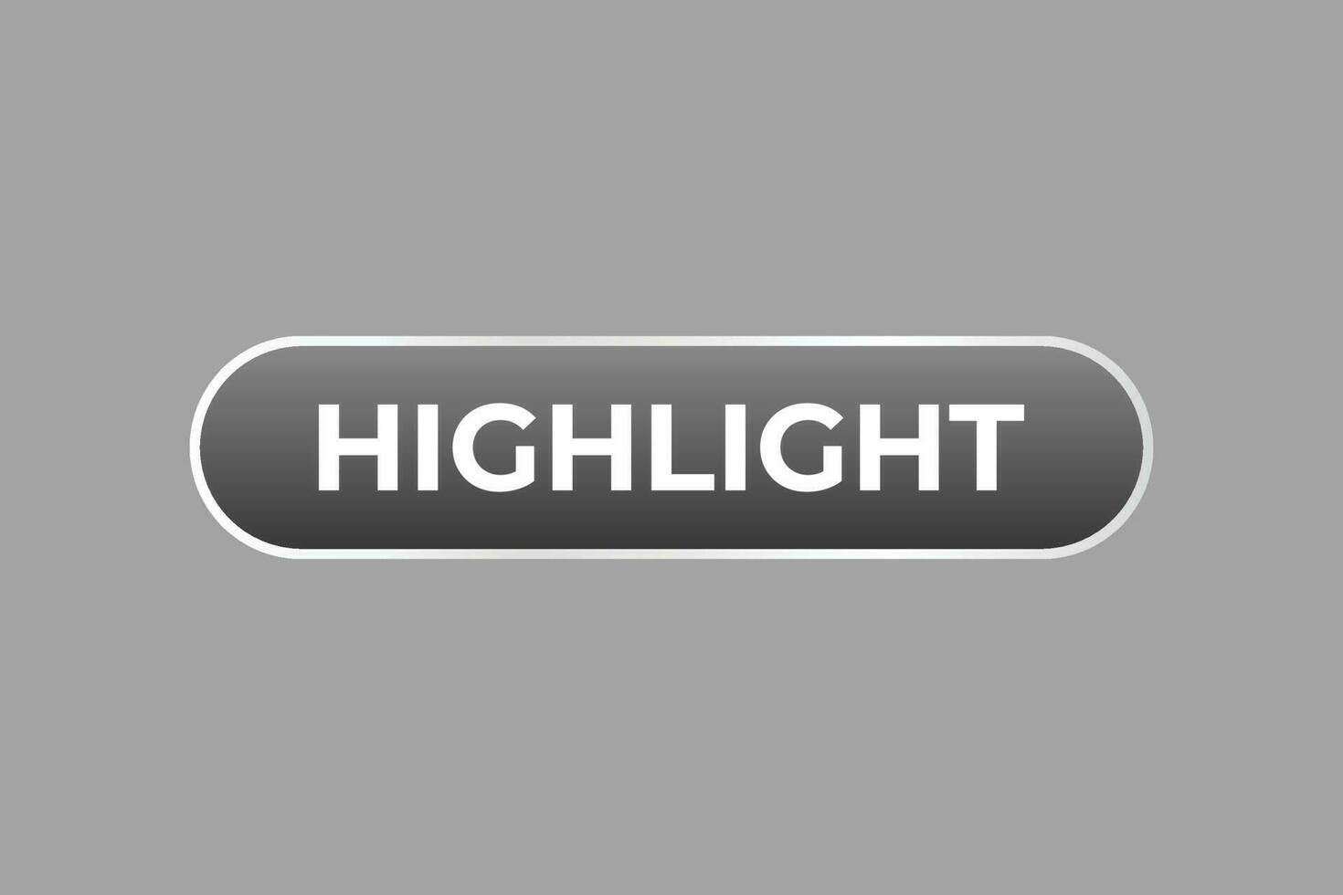 Highlight Button. Speech Bubble, Banner Label Highlight vector