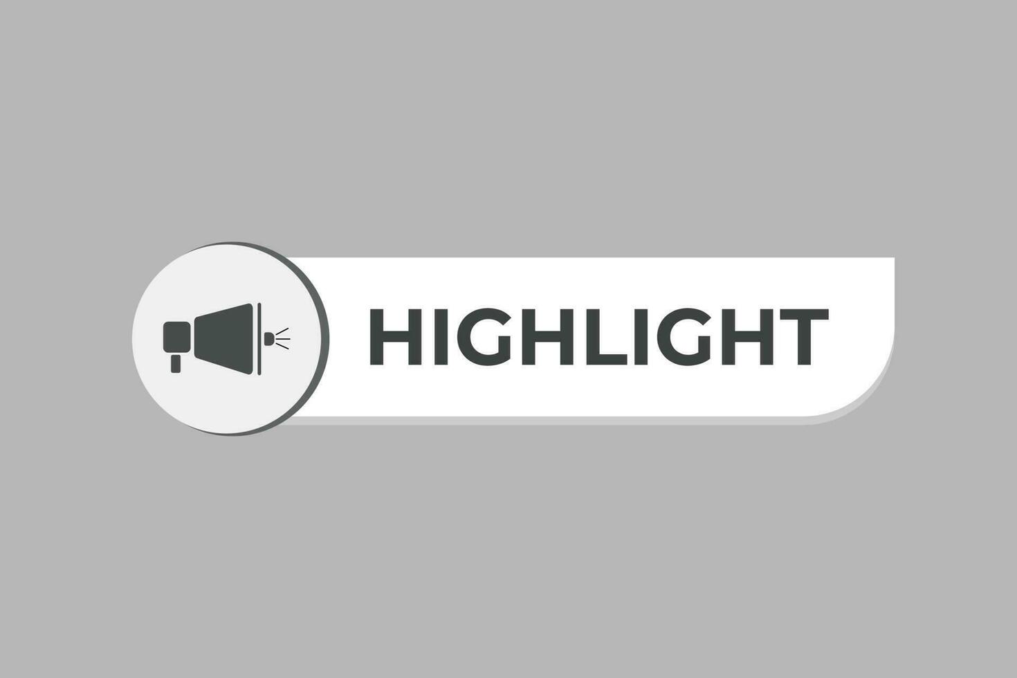 Highlight Button. Speech Bubble, Banner Label Highlight vector