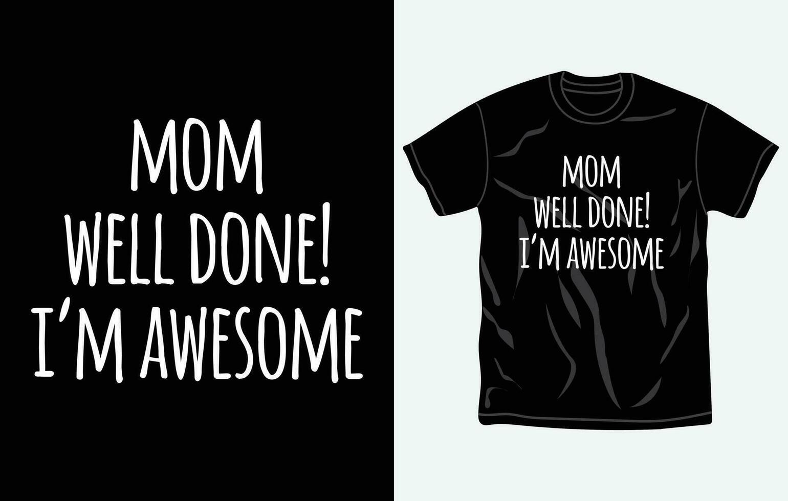 Mothers day t-shirt design, quotes, Mom t-shirt, typography tshirt vector Graphic, Fully editable and printable vector template.