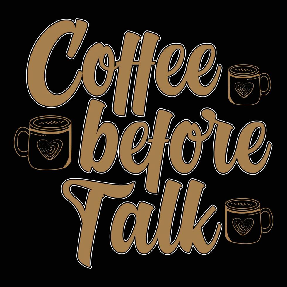 Coffee Before Taik Tshirt Design vector