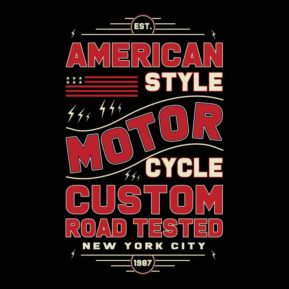 American Style Motorcycle Custom Road Tested New York City 1987 T-shirt Design vector