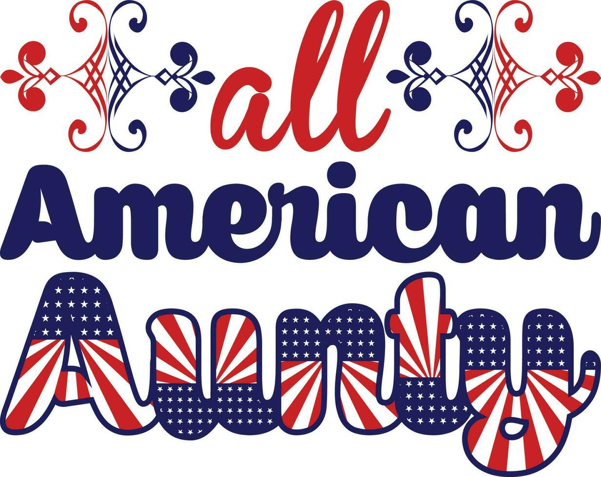 All American Aunty T-shirt Design vector
