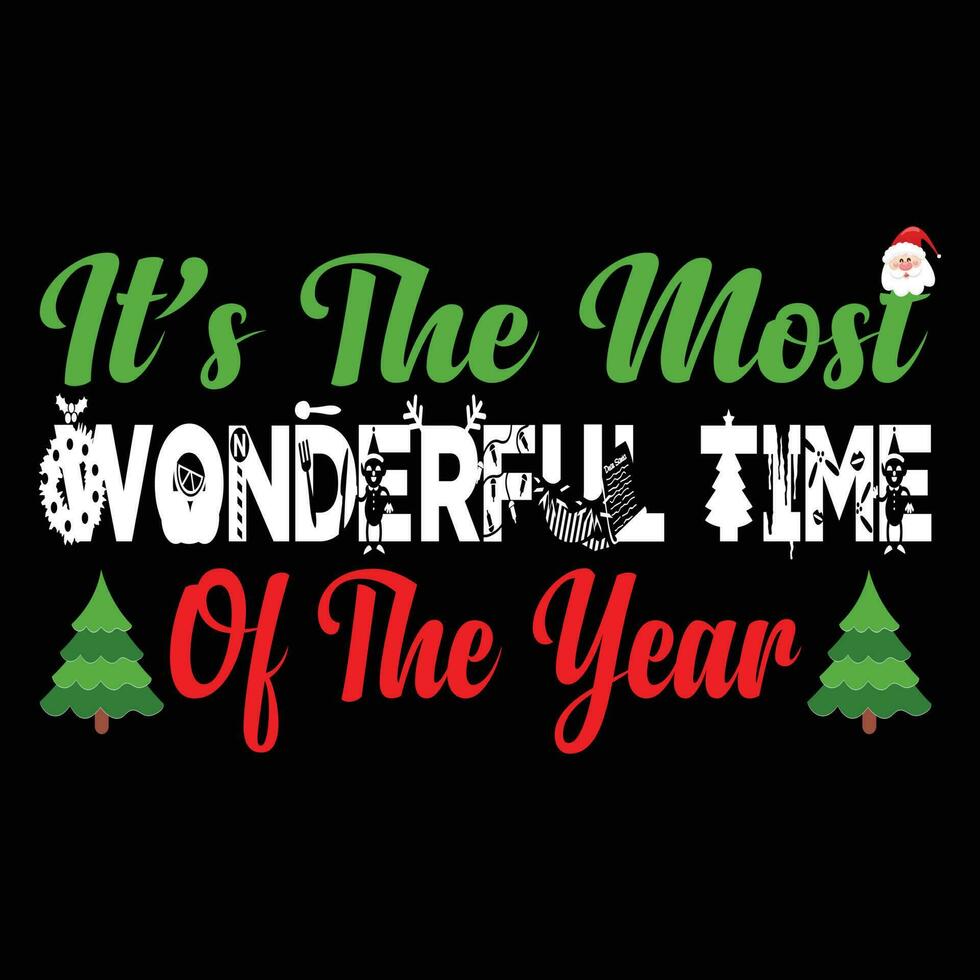 It's The Most Wonderful Time of the year T-shirt Design vector