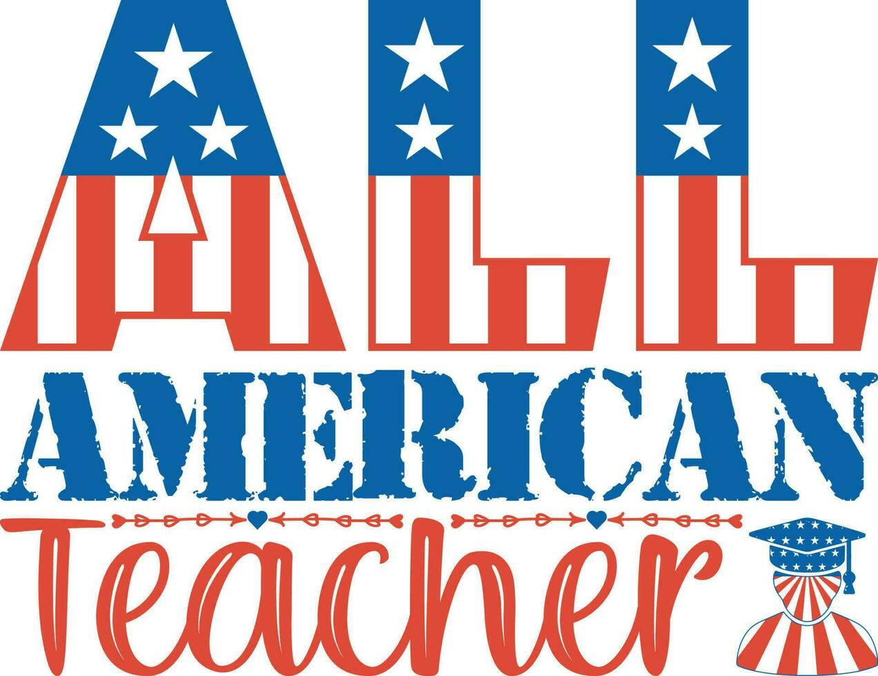 All American Teacher T-shirt Design vector