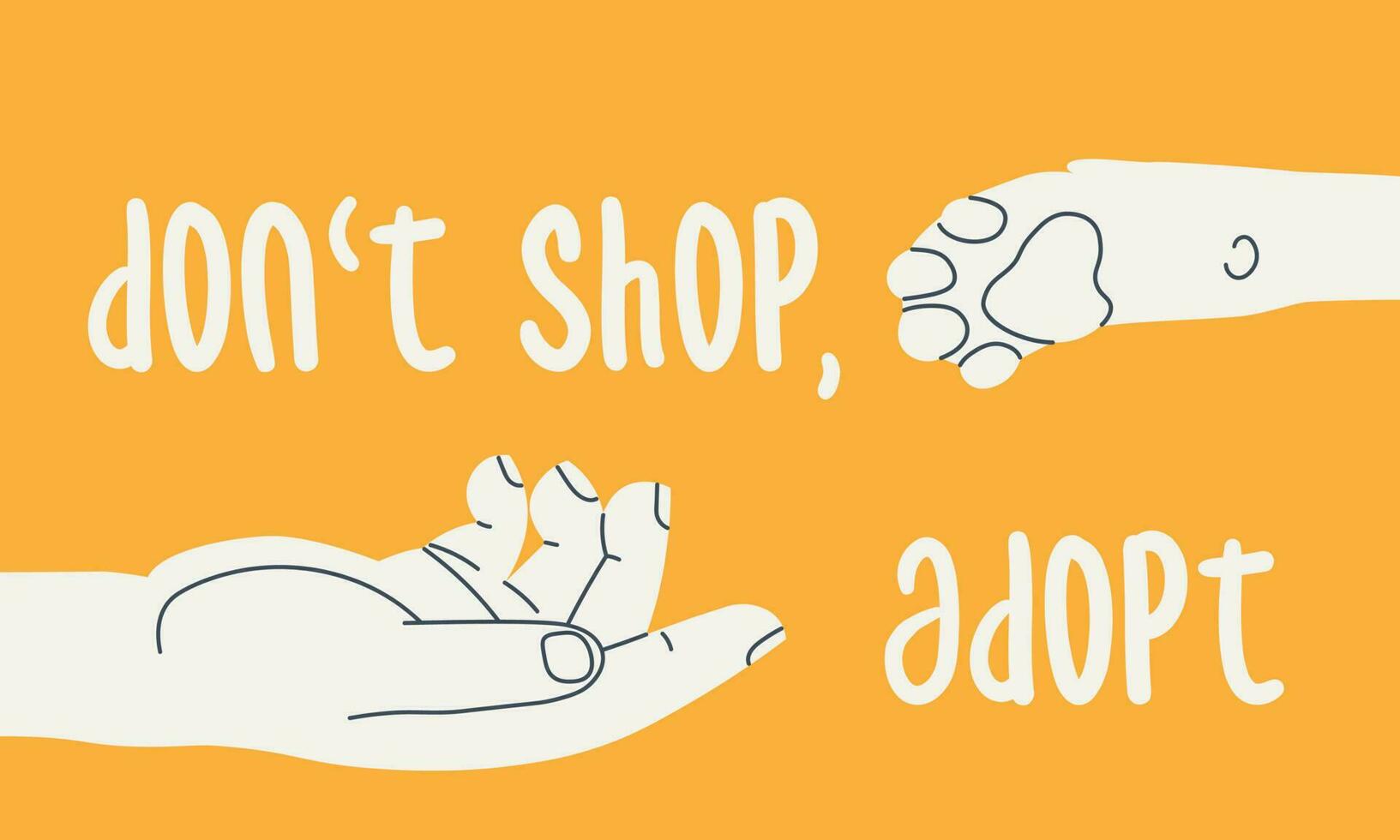 Don't shop, adopt. Human hand reaches for a dog's paw. Simple flat illustration calling for adoption of animals from the shelter. vector