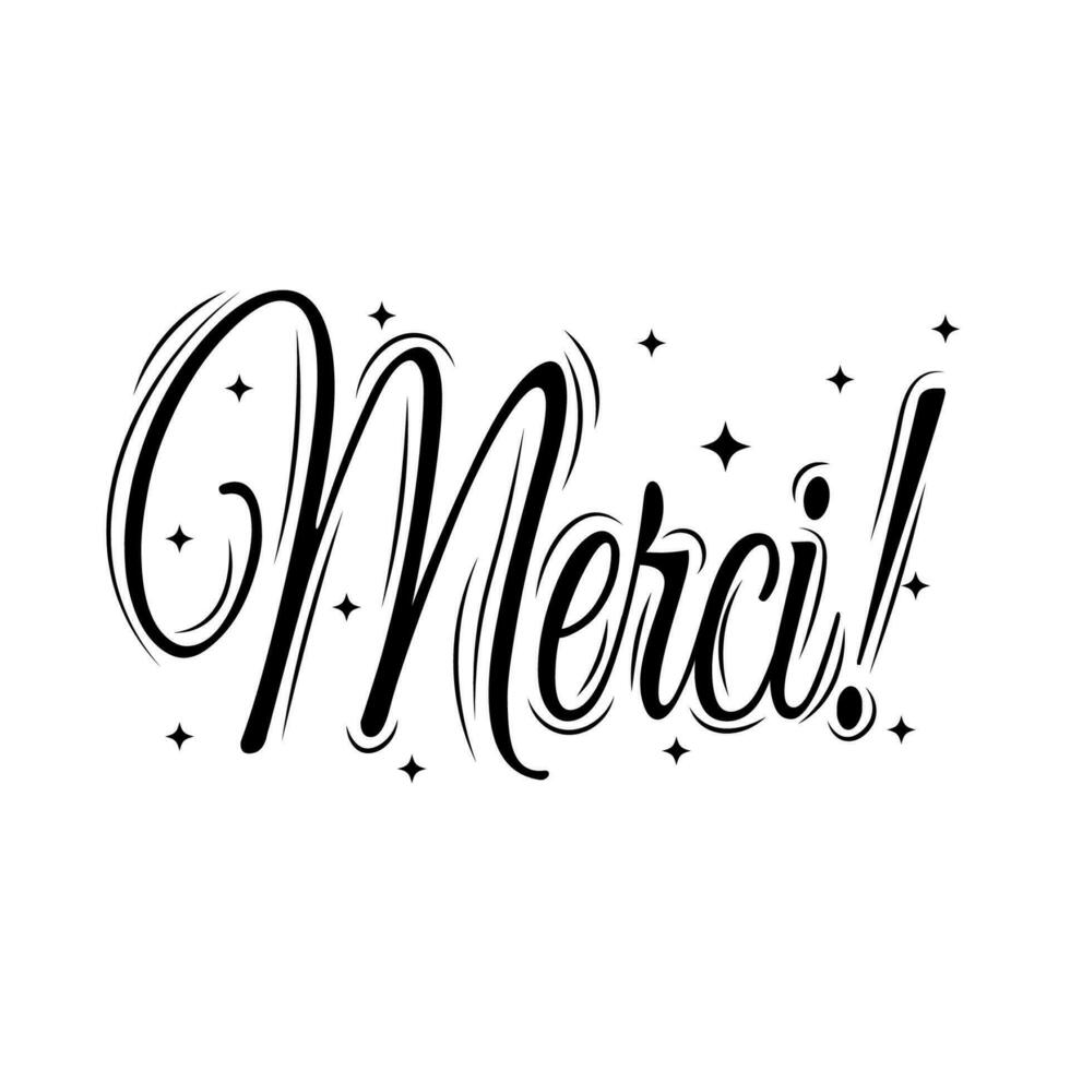 Merci. Merci mean is French word meaning thank you. Hand lettering for your design. Can be printed on greeting cards, paper and textile designs, etc. vector