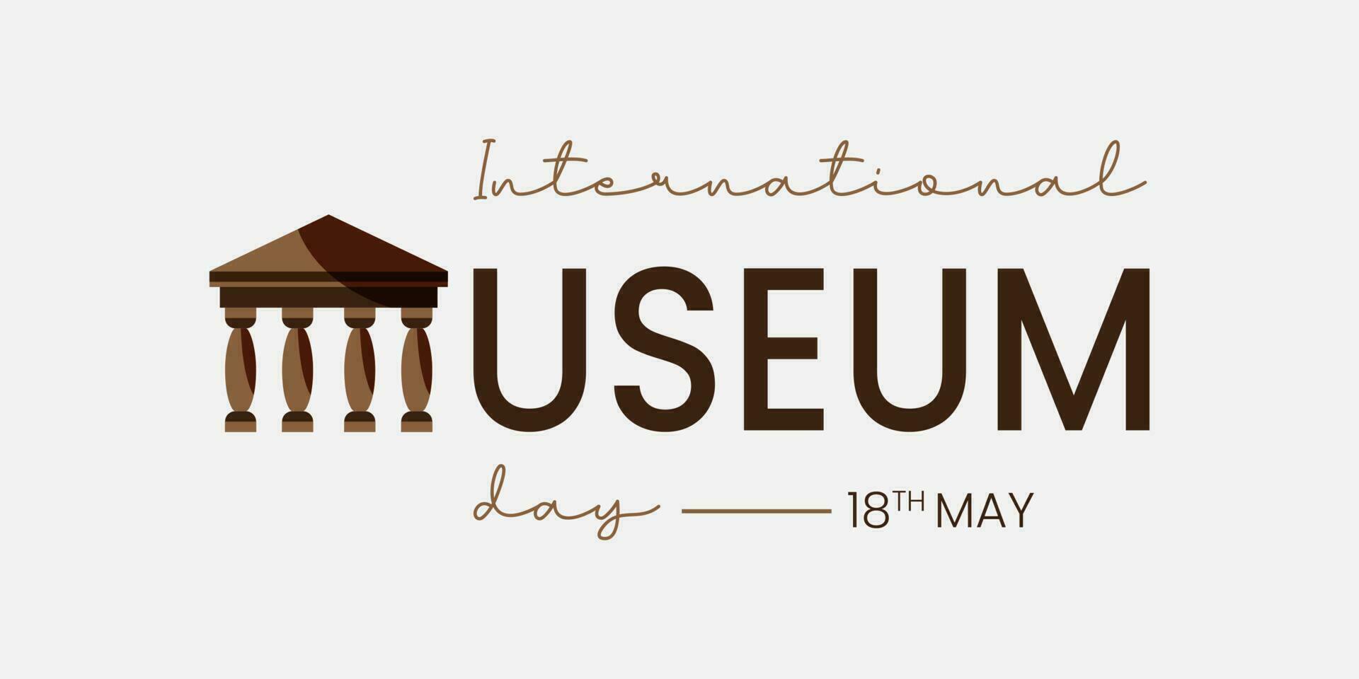 International museum day, 18th may conceptual design. Suiotable for vector icon, Typography theme.