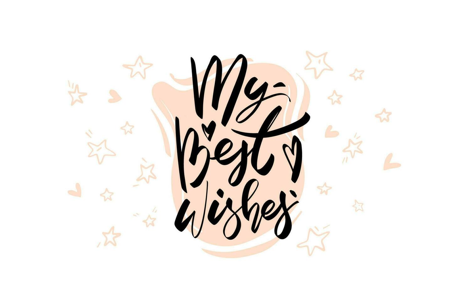 My best wishes modern lettering. Hand written greeting card template with stars and hearts around. Typography design for social media, cards, posters, banners. vector