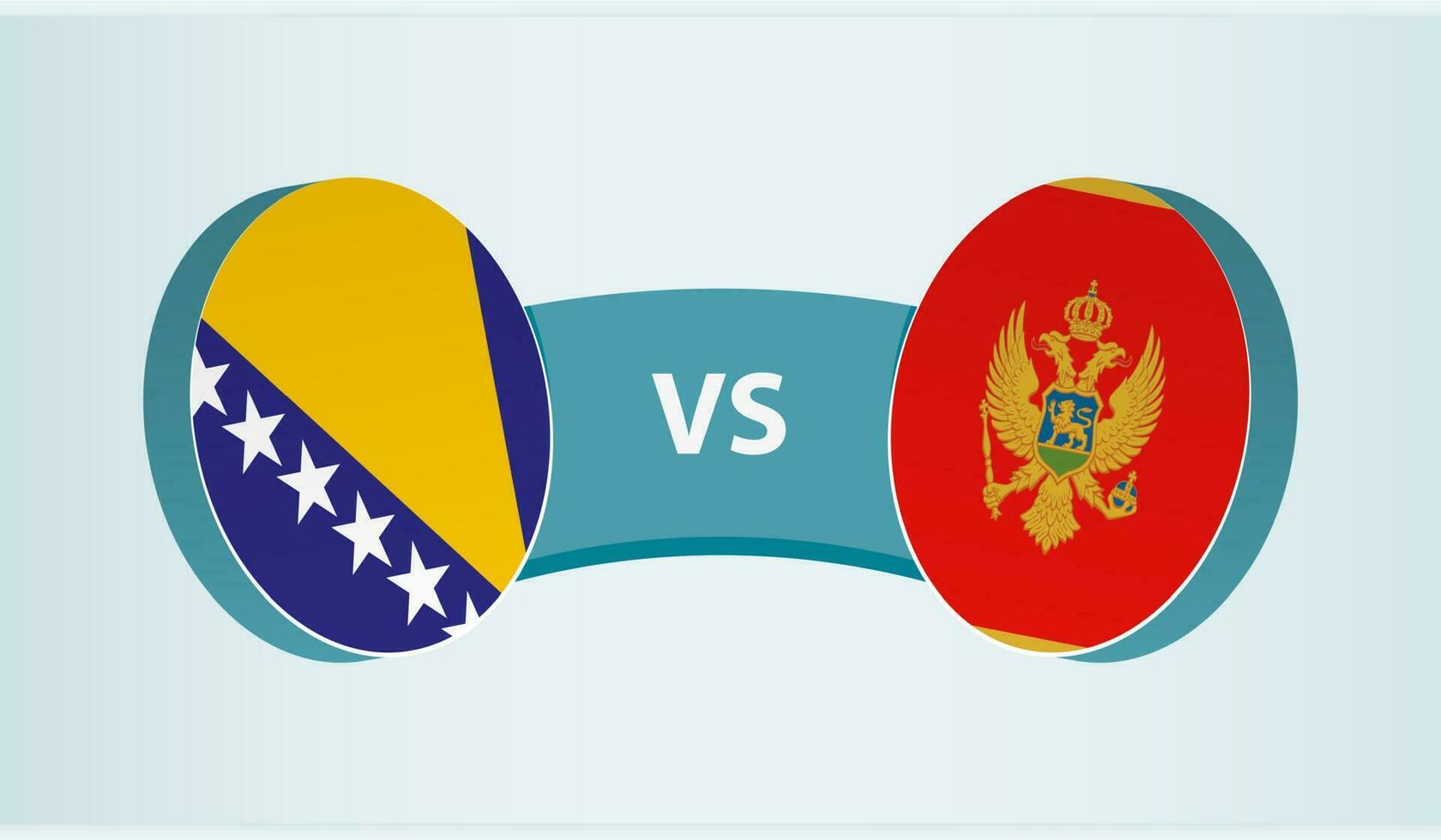 Bosnia and Herzegovina versus Montenegro, team sports competition concept. vector