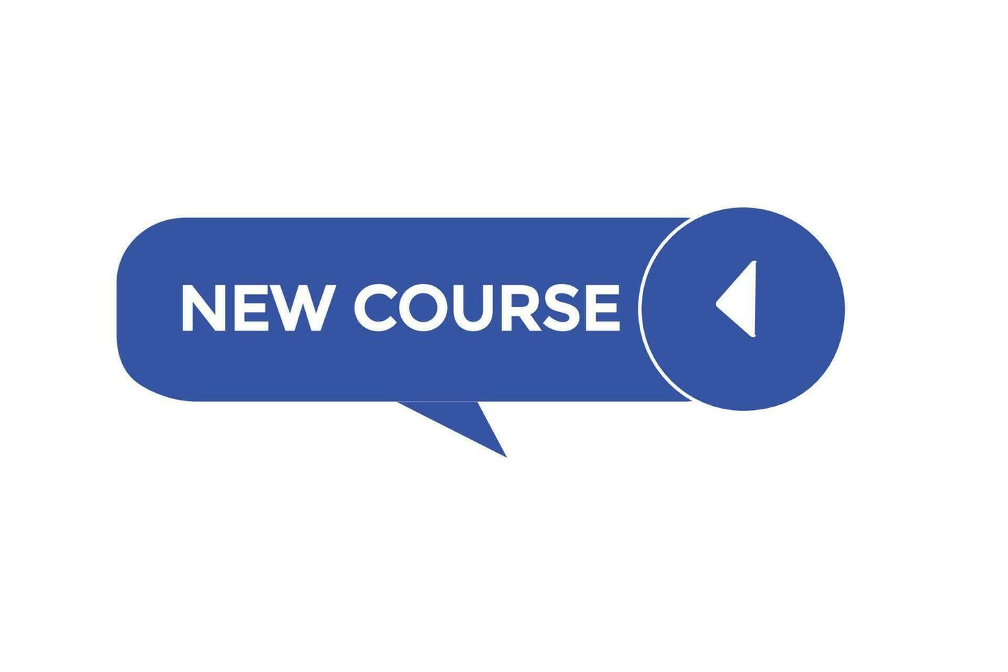 new course vectors, sign,lavel bubble speech new course vector