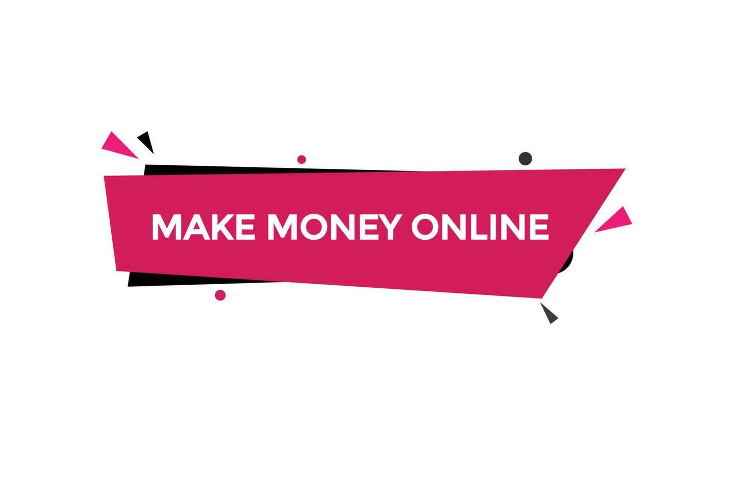 make money online home vectors, sign,lavel bubble speech vector