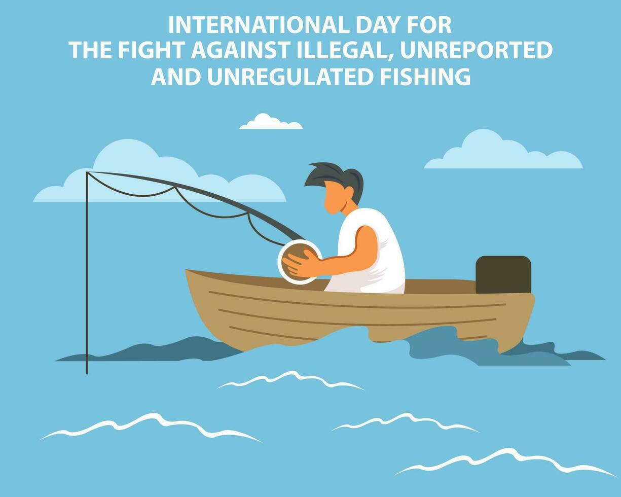 illustration vector graphic of a young man fishing in the river with a boat, perfect for international day, the fight against, illegal, unreported, unregulated, fishing, celebrate, greeting card, etc.