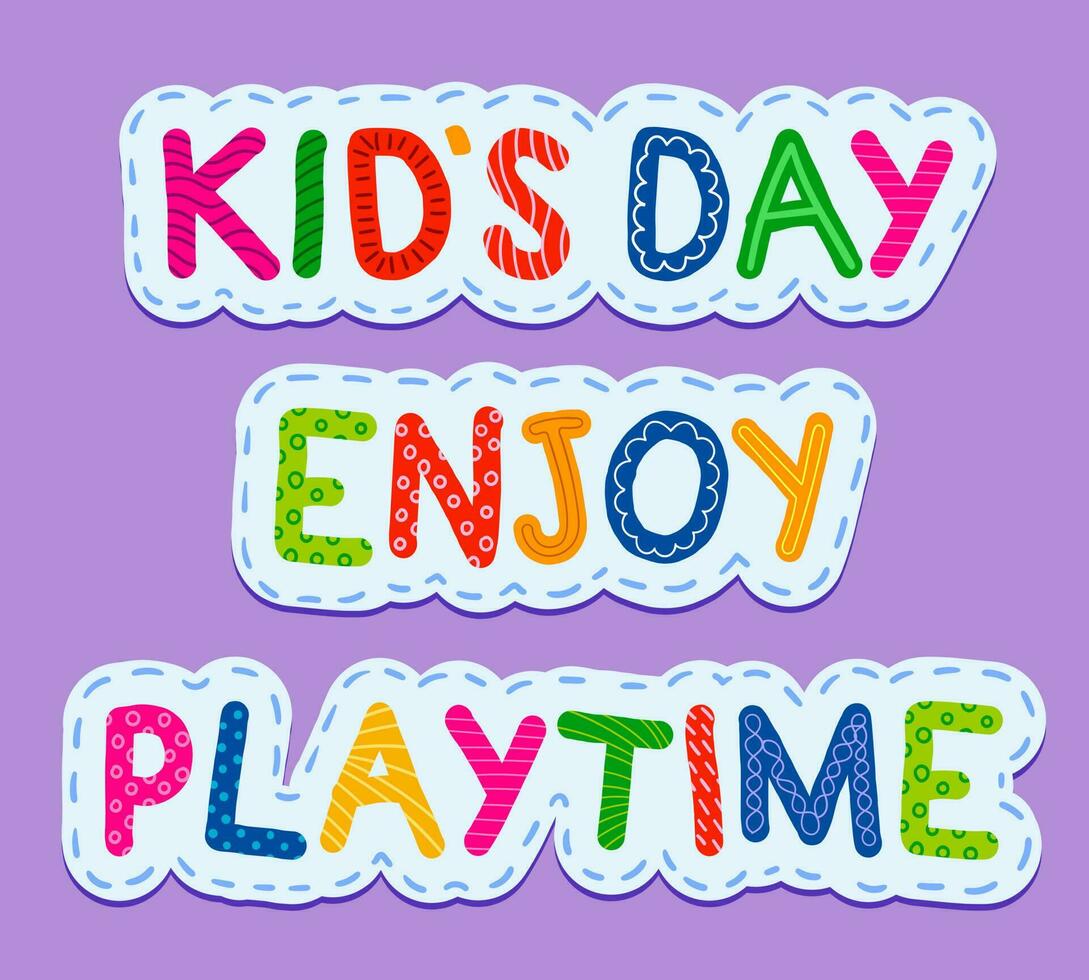 Child's Play Words Sticker. Childish style. Kids Play. Enjoy. Playtime. vector