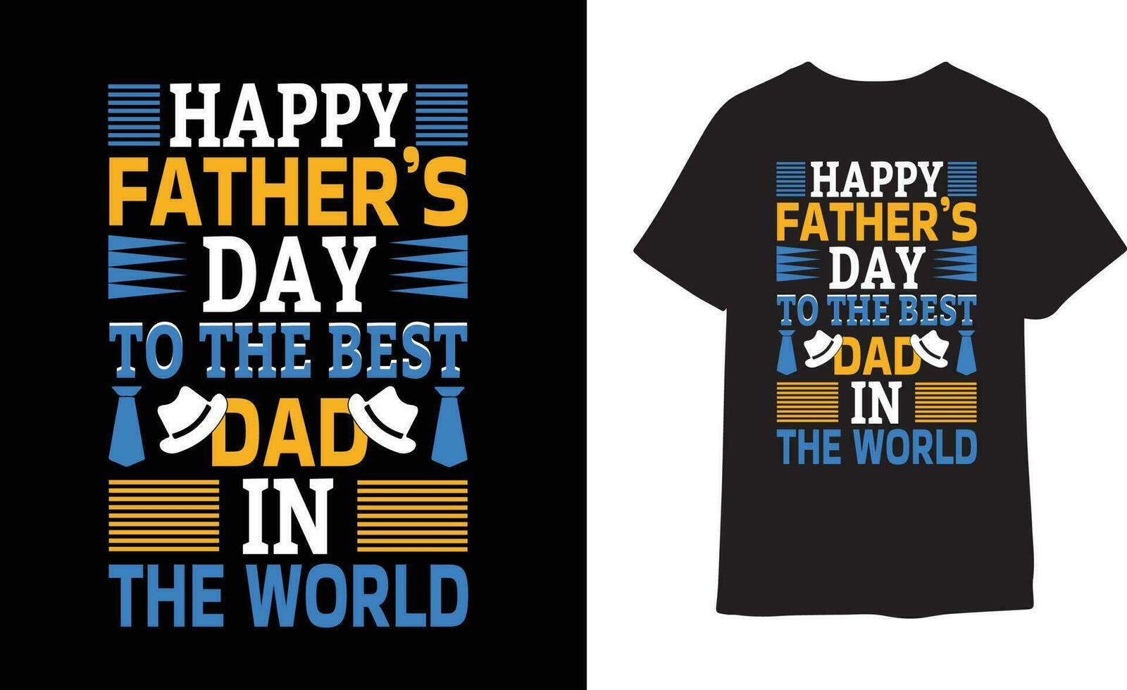 Happy Father's day to the best dad in the word Father's t shirt design vector