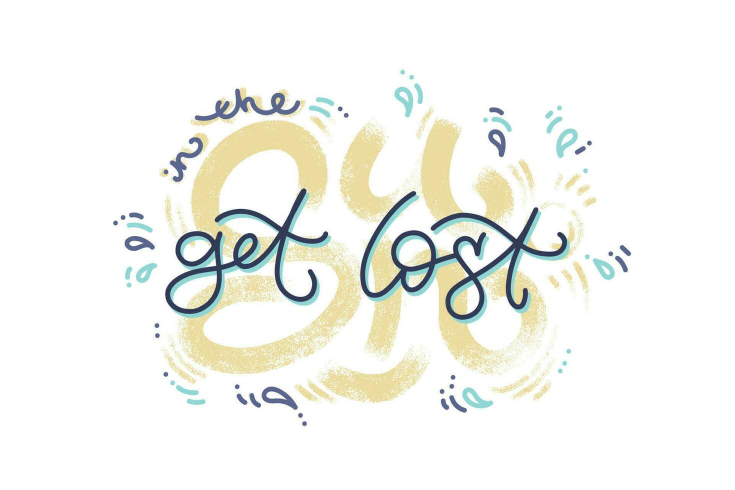 Get lost in the Sun hand drawn lettering composition in vector. Creative and unique lettering quotes for the hot summer season. Vector illustration. For cards, posters, banners.