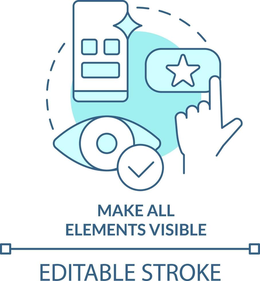 Make all elements visible turquoise concept icon. Mobile design tip abstract idea thin line illustration. Isolated outline drawing. Editable stroke vector
