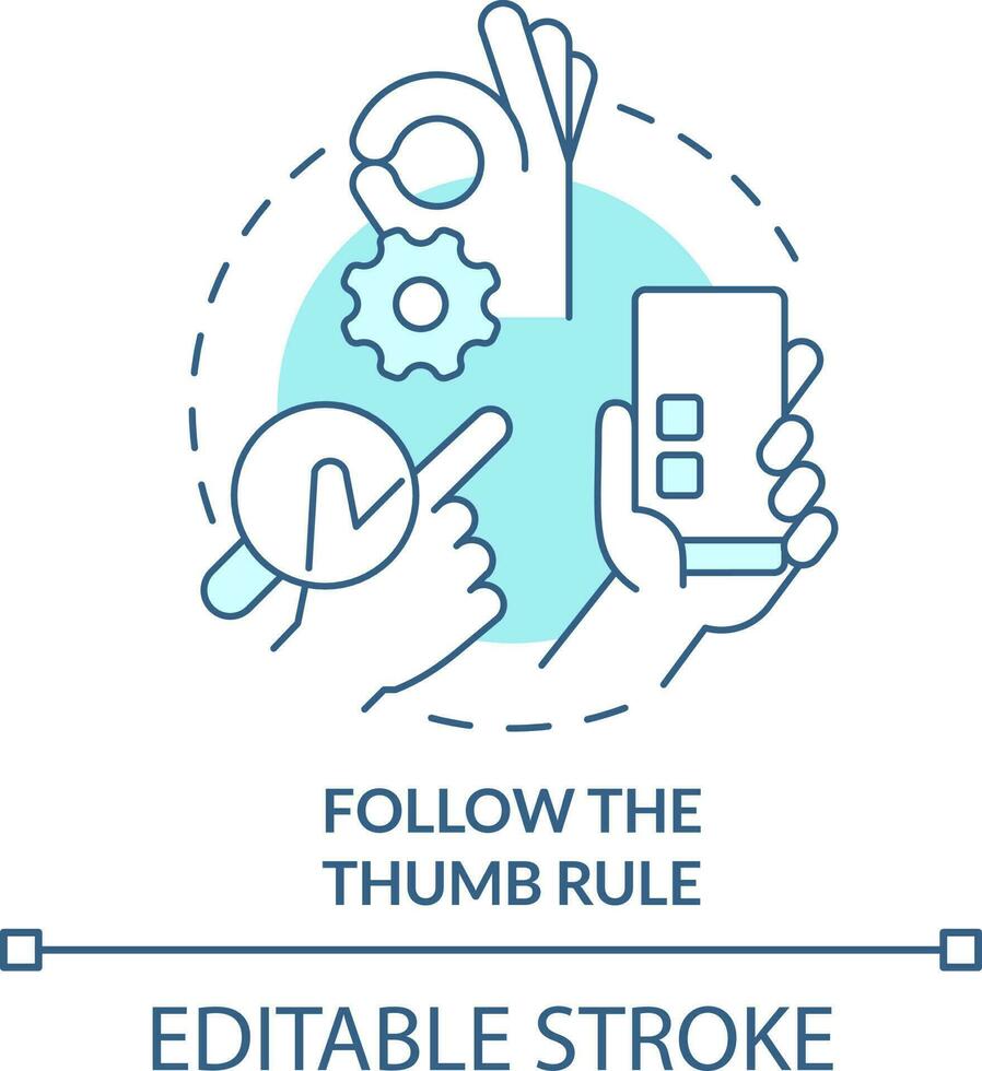 Follow thumb rule turquoise concept icon. Mobile website development abstract idea thin line illustration. Isolated outline drawing. Editable stroke vector