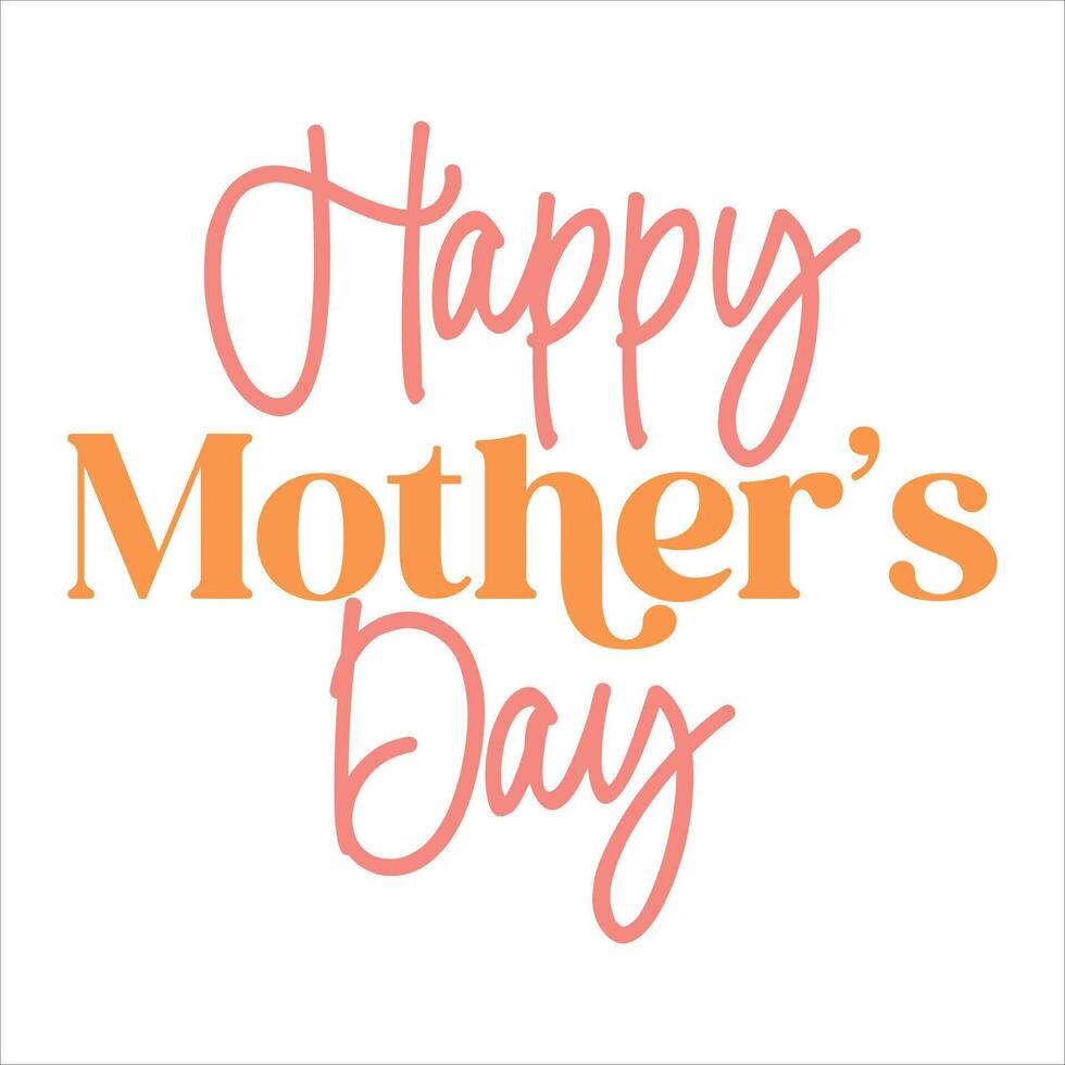 Happy mother's day. Mother's day retro typography design for tshirt vector