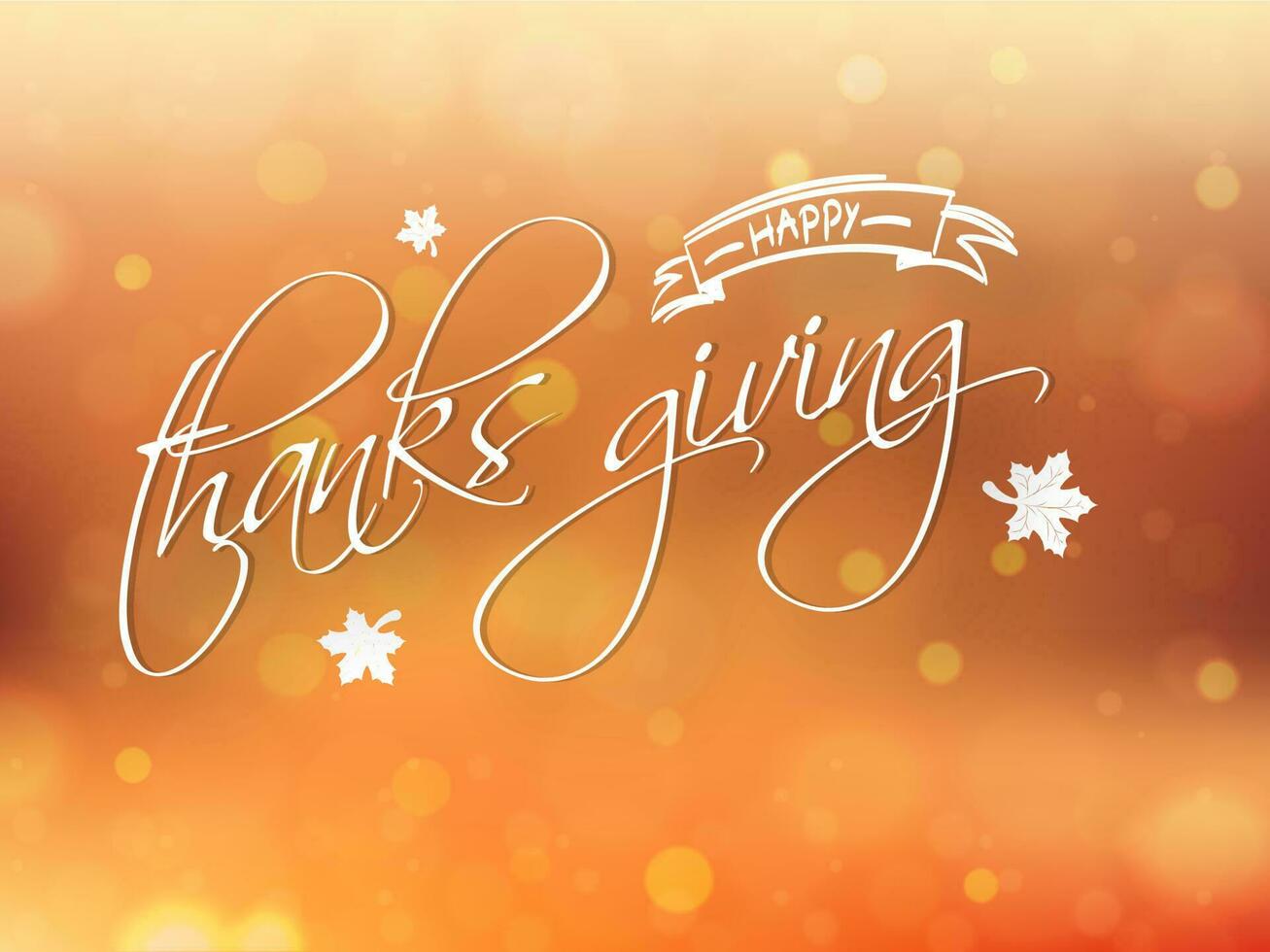 Calligraphy of Happy Thanksgiving on brown bokeh effect background. Can be used as greeting card or poster design. vector