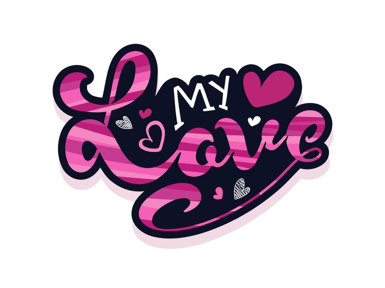 Sticker Style My Love Font with Hearts on White Background. vector