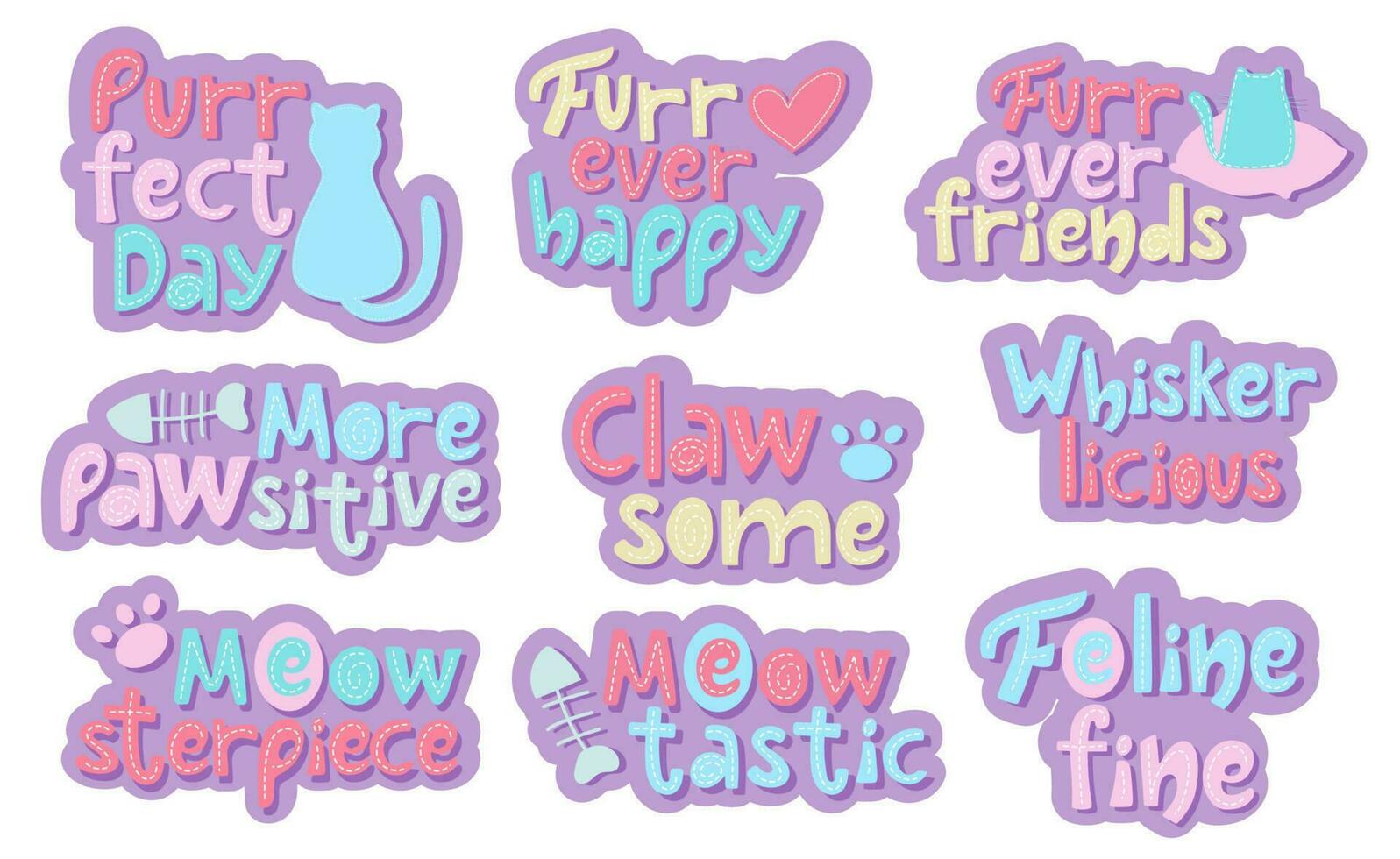 Funny handwritten stickers about cats. Furrever friends, Purrfect day, Meowsterpiece, Furrever happy, Feline feine. Vector design in candy colors.