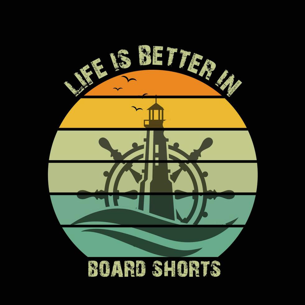 Life is better in board shorts, retro vintage t-shirt design use tee, cap, mug, bag, etc, vector