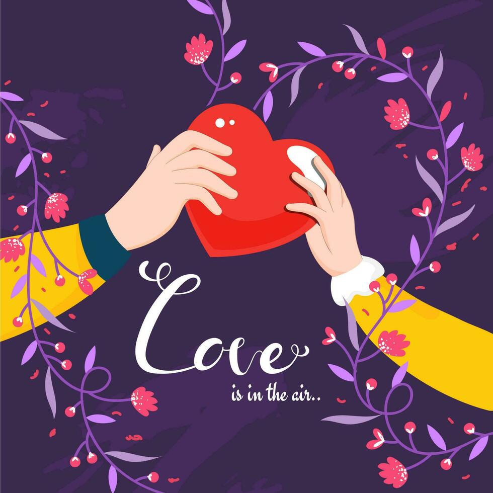 Couple Hand holding Red Heart with Given Message as Love Is In The Air and Floral Motif Decorated on Purple Background. vector