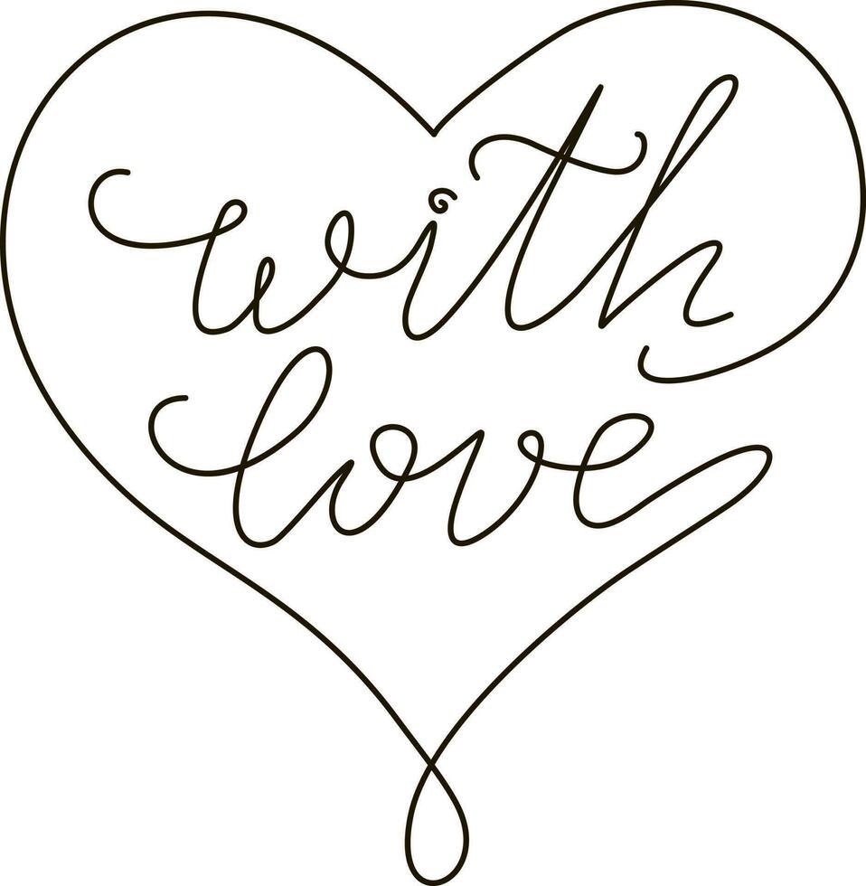 With love. Hand lettering inscription positive quote, calligraphy. Heart. Abstract love symbol. Continuous vector