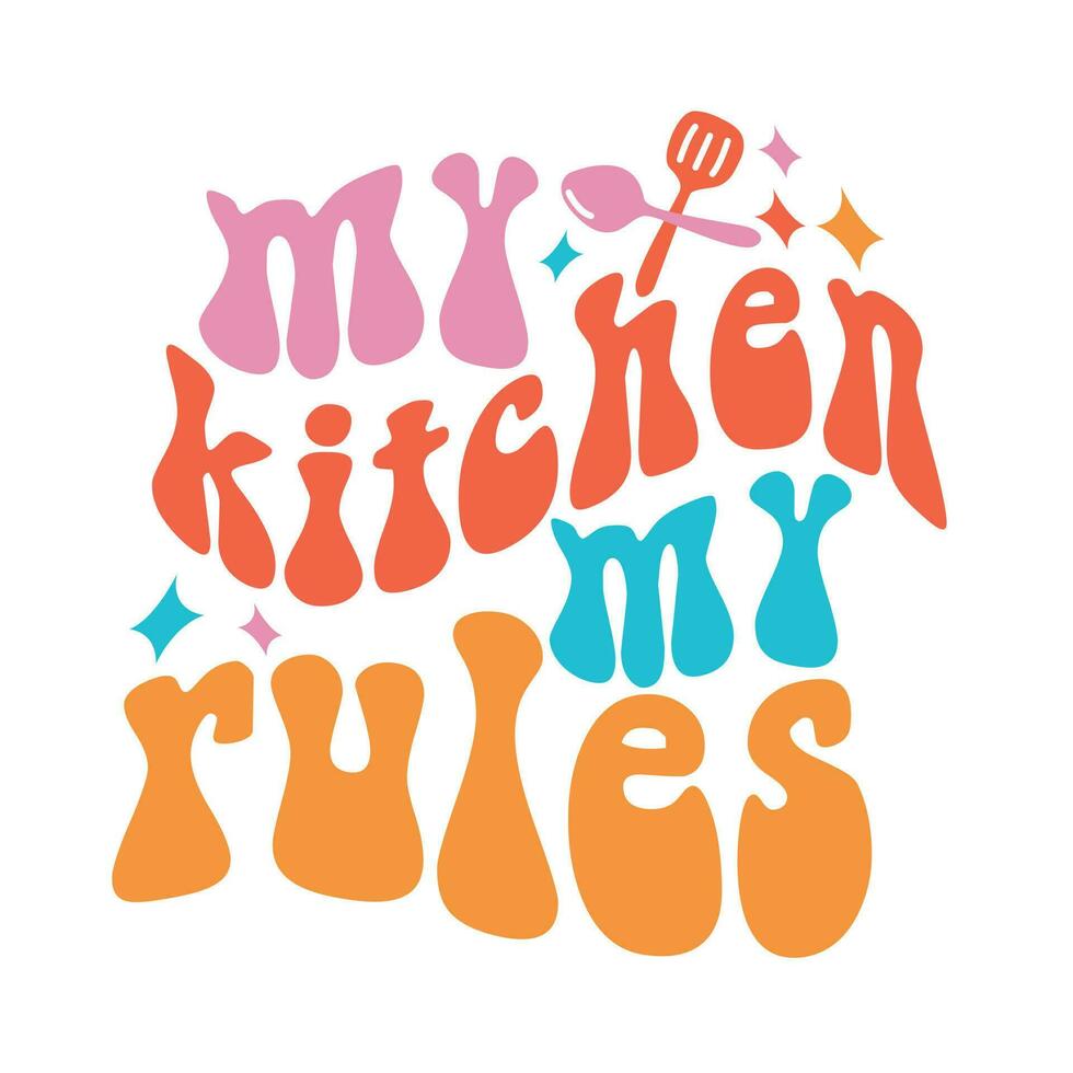 my kitchen my rules vector art eps