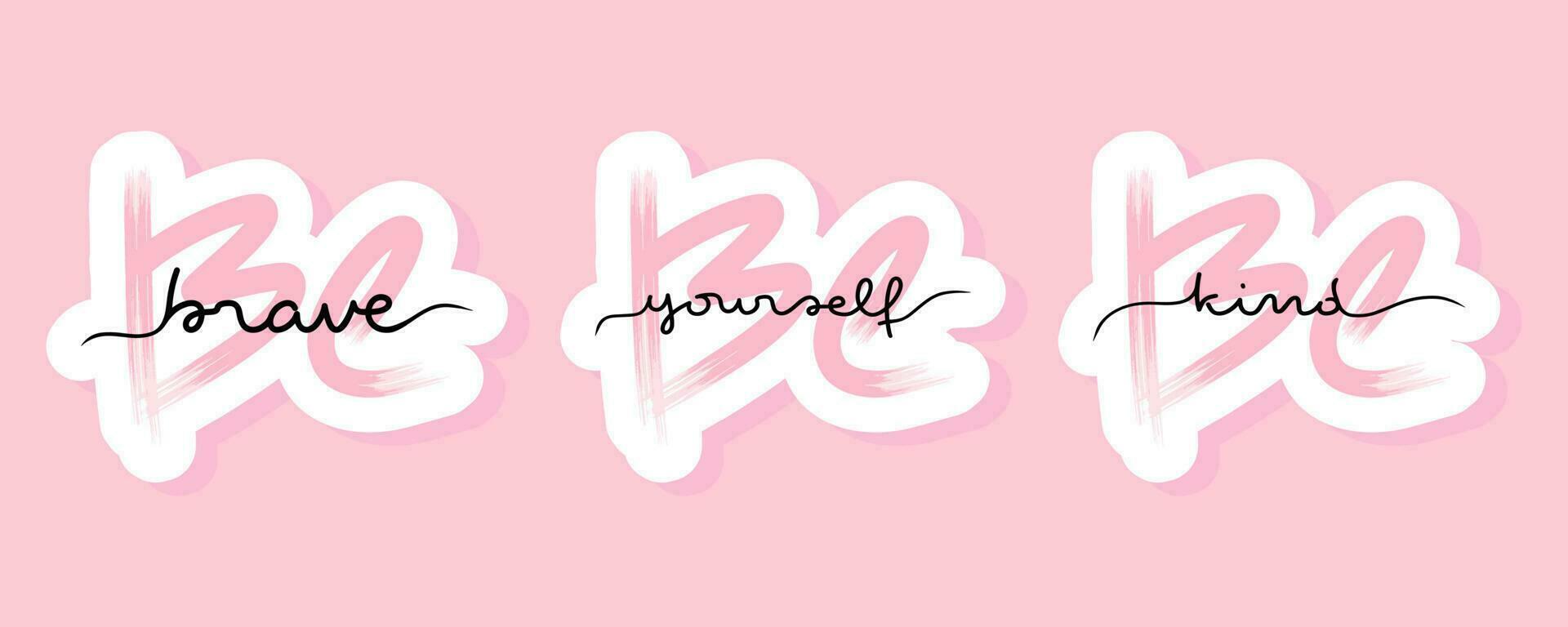 Motivational sticker set. Cute vector notebook label clip art. Be brave, be kind, be yourself quote.