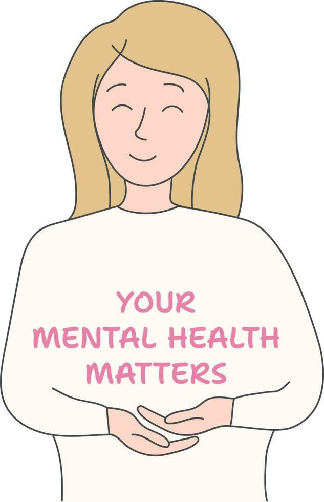 Smiling girl is holding a motivation phrase Your mental health matters. Illustration of the need to take care of yourself and your mind. Our minds matter. Isolated on white vector