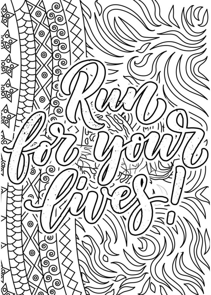 Run for your lives. motivational quotes coloring pages design. Nutrition words coloring book pages design.  Adult Coloring page design, anxiety relief coloring book for adults. vector