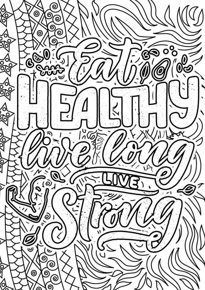 Eat Healthy live long live strong, motivational quotes coloring pages design. Nutrition words coloring book pages design.  Adult Coloring page design, anxiety relief coloring book for adults. vector